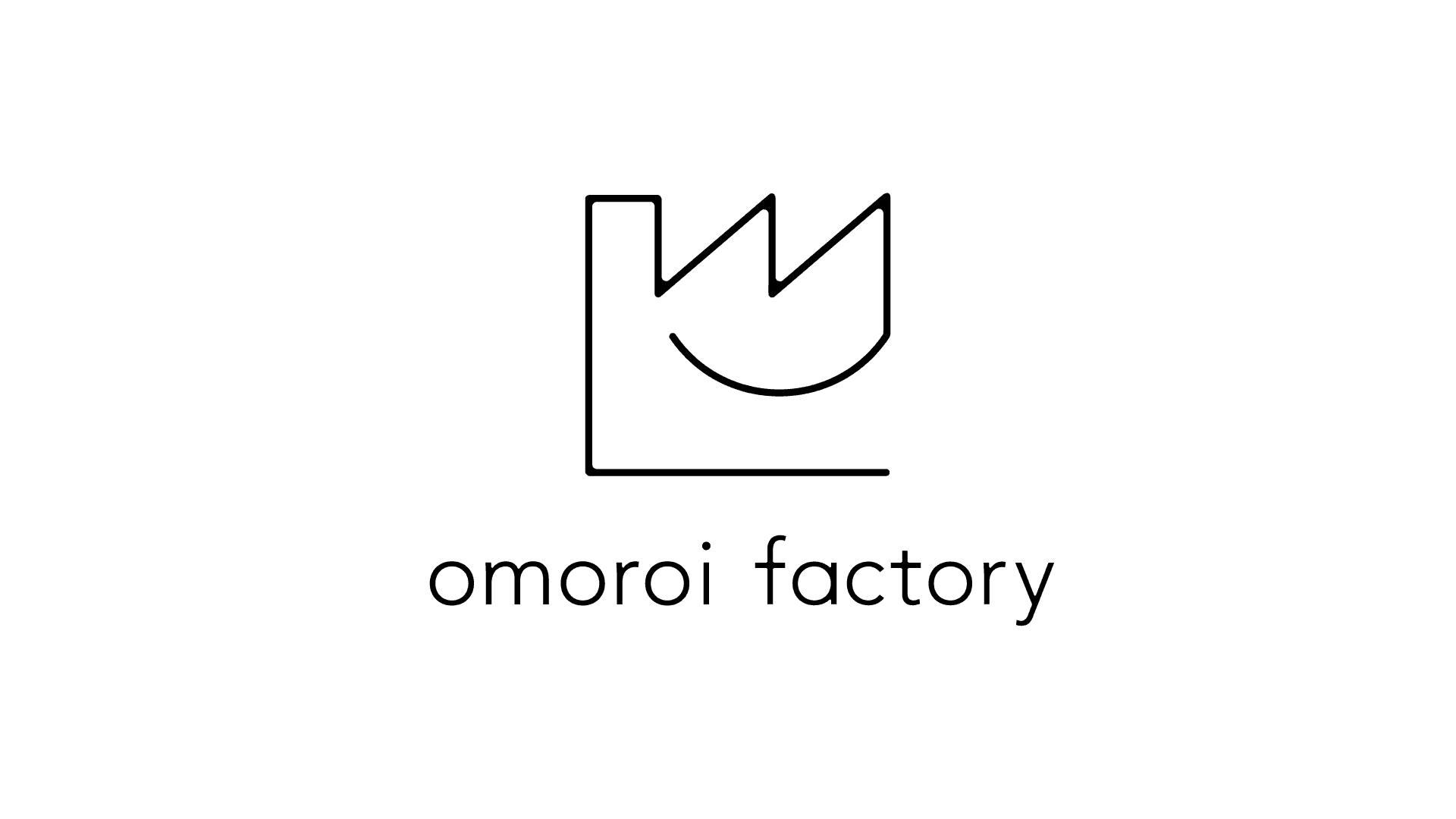 Omoroi Factory